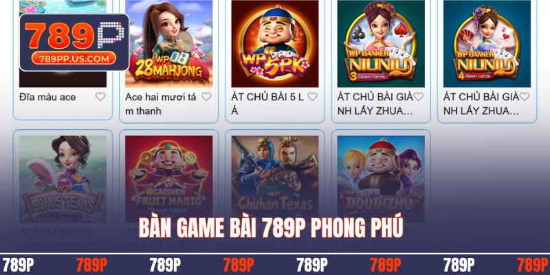 Bàn game bài 789P phong phú