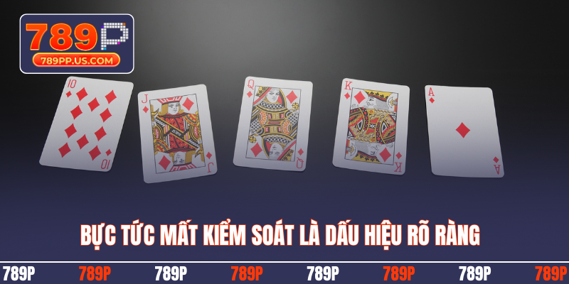 Bực tức mất kiểm soát là dấu hiệu rõ ràng