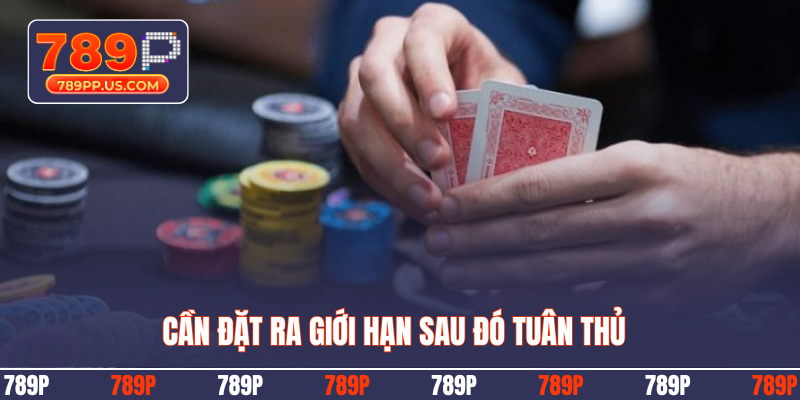 Cần đặt ra giới hạn sau đó tuân thủ