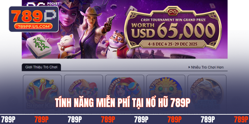 Tính năng miễn phí tại nổ hũ 789P